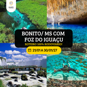 BONITO MS COM FOZ DO IGUAÇU – ROTEIRO 100% RODOVIÁRIO!