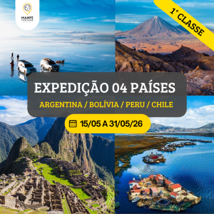 EXPEDIÇÃO 04 PAÍSES 01° CLASSE – ARGETINA / BOLÍVIA / PERU / CHILE